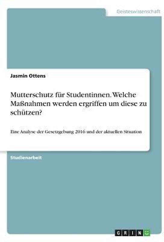 Mutterschutz für Studentinnen. Welche Maßnahmen werden ergriffen um diese zu schützen?