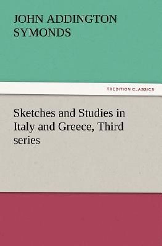 Sketches and Studies in Italy and Greece, Third series