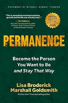 Permanence: Become the Person You Want to Be--And Stay That Way