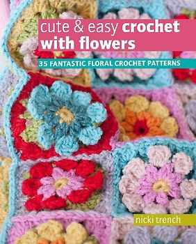Cute & Easy Crochet with Flowers