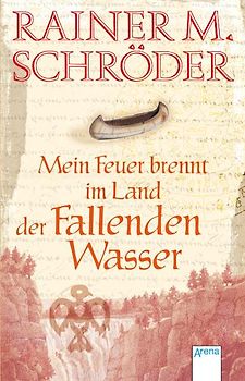 Mein Feuer brennt im Land der Fallenden Wasser