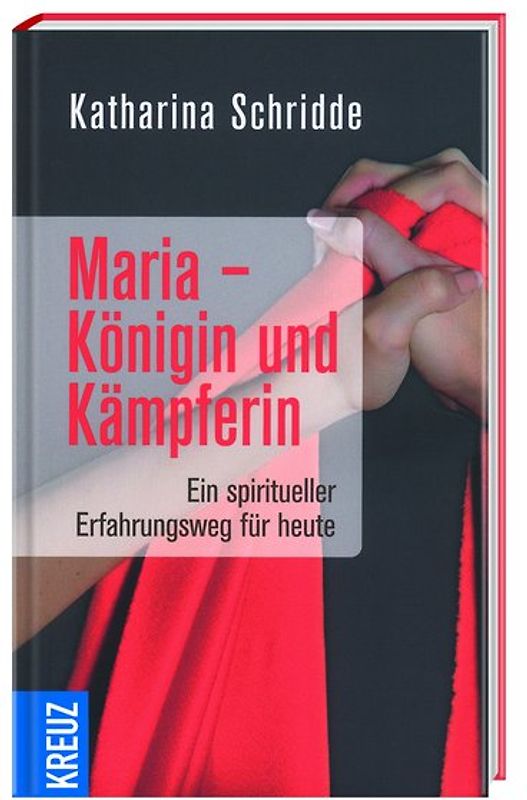 Maria - Königin und Kämpferin