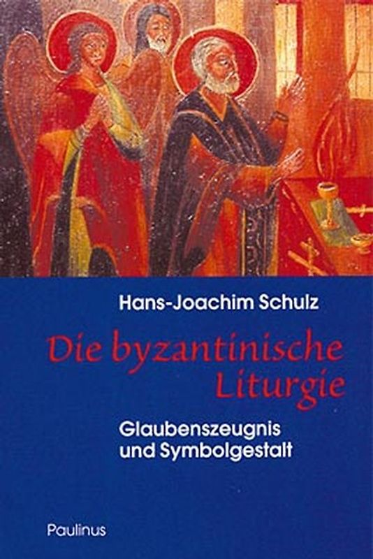 Die byzantinische Liturgie