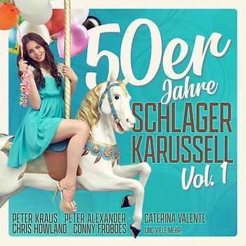 50er Jahre Schlager Karussell Vol. 1