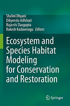 Ecosystem and Species Habitat Modeling for Conservation and Restoration