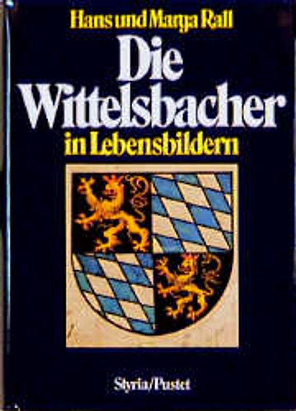 Die Wittelsbacher in Lebensbildern
