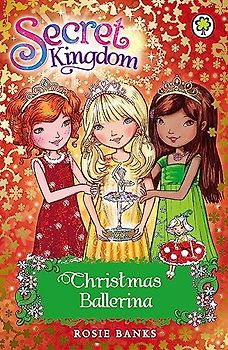 Christmas Ballerina: Special 3 (Secret Kingdom, Band 3)