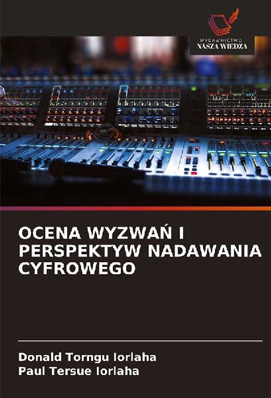 OCENA WYZWA¿ I PERSPEKTYW NADAWANIA CYFROWEGO