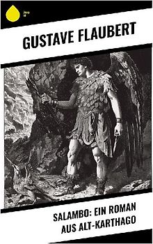 Salambo: Ein Roman aus Alt-Karthago