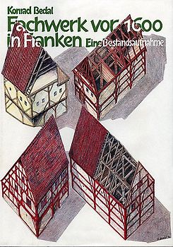 Fachwerk vor 1600 in Franken