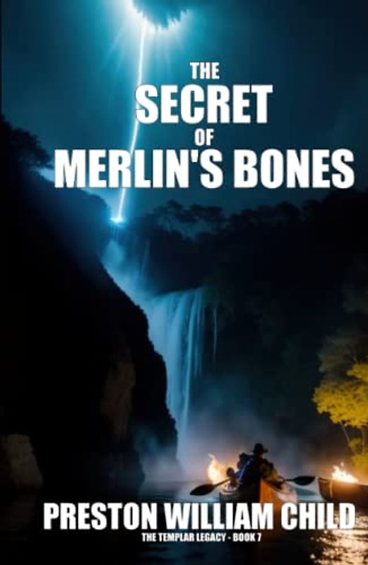 The Secret of Merlin's Bones (The Templar Legacy, Band 7)