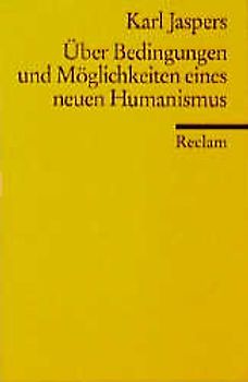 Über Bedingungen und Möglichkeiten eines neuen Humanismus