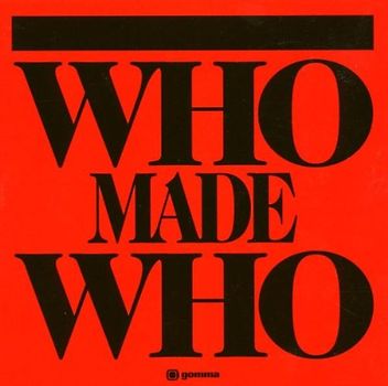 Who Made Who - Who Made Who