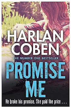 Promise Me: He broke his promise. She paid the price . . . [Taschenbuch]
