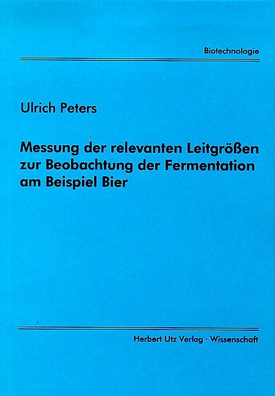 Messung der relevanten Leitgrössen zur Beobachtung der Fermentation am Beispiel Bier