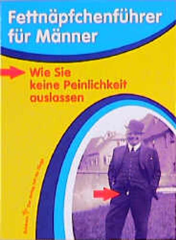 Fettnäpfchenführer für Männer