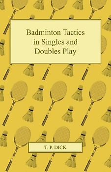 Badminton Tactics in Singles and Doubles Play
