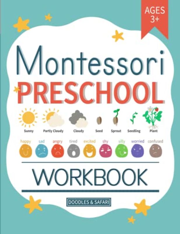 Montessori Preschool Workbook: Pre-K and Kindergarten Activity Book for Kids Age 3+ | Science, Art, Vocabulary, Numbers, Tracing and Handwriting ... (Montessori Learning Workbooks for Kids)