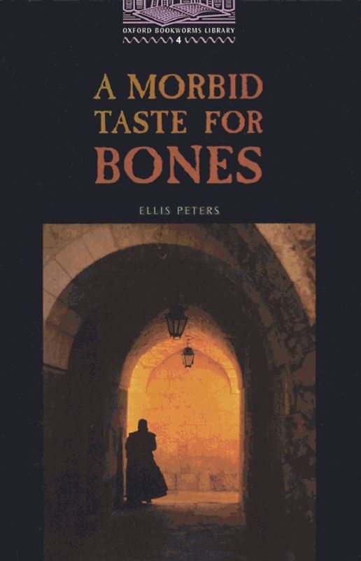Oxford Bookworms Library / 9. Schuljahr, Stufe 2 - A Morbid Taste for Bones