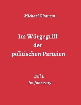 Im Würgegriff der politischen Parteien