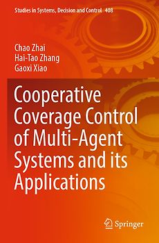 Cooperative Coverage Control of Multi-Agent Systems and its Applications