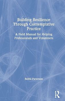 Building Resilience Through Contemplative Practice