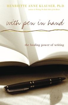 With Pen In Hand: The Healing Power Of Writing - Klauser, Henriette Anne