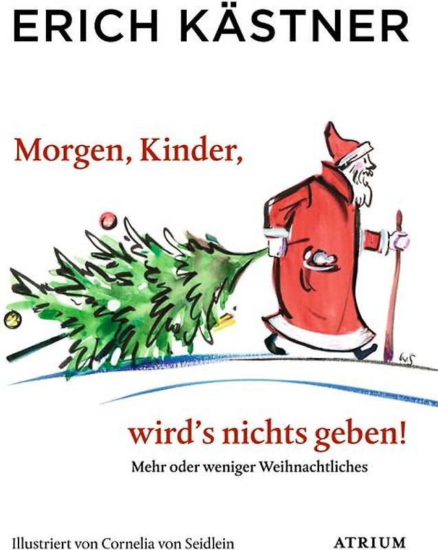 Morgen, Kinder, wird's nichts geben