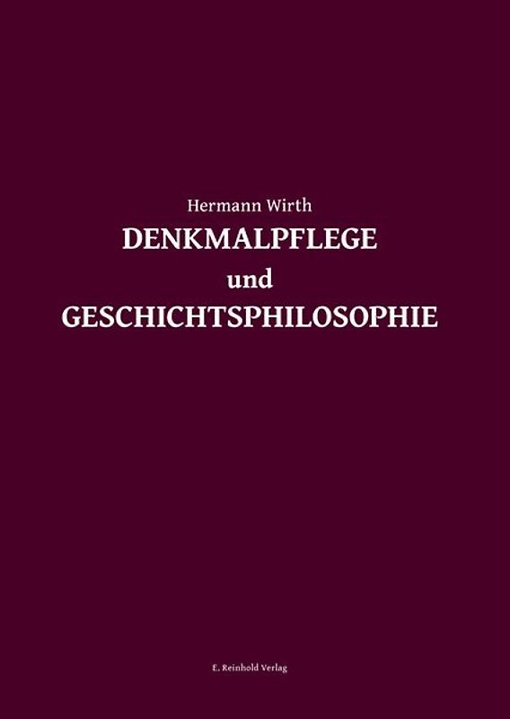 Denkmalpflege und Geschichtsphilosophie