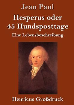 Hesperus oder 45 Hundsposttage (Großdruck)