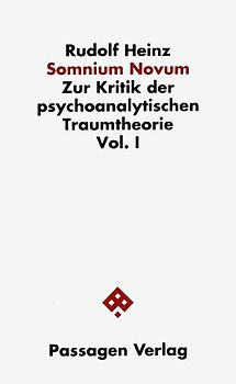 Somnium novum. Zur Kritik der psychoanalytischen Traumtheorie / Somnium novum. Zur Kritik der psychoanalytischen Traumtheorie