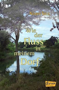 Wie der Fluss in meinem Dorf