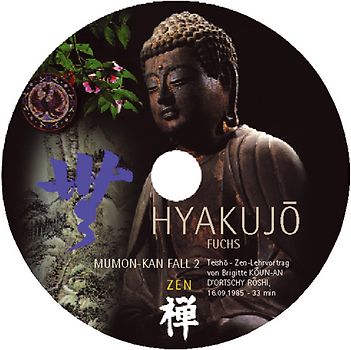 MUMON-KAN  ZenTeisho über Fall 2 - HYAKUJO: Fuchs - 1 CD