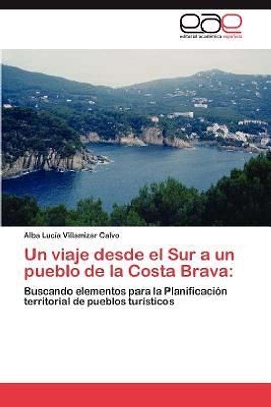 Un viaje desde el Sur a un pueblo de la Costa Brava:
