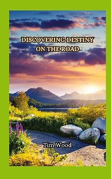 Discovering Destiny on the Road