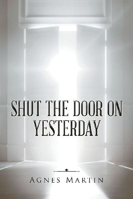 Shut the Door on Yesterday