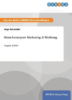 Branchenreport Marketing & Werbung