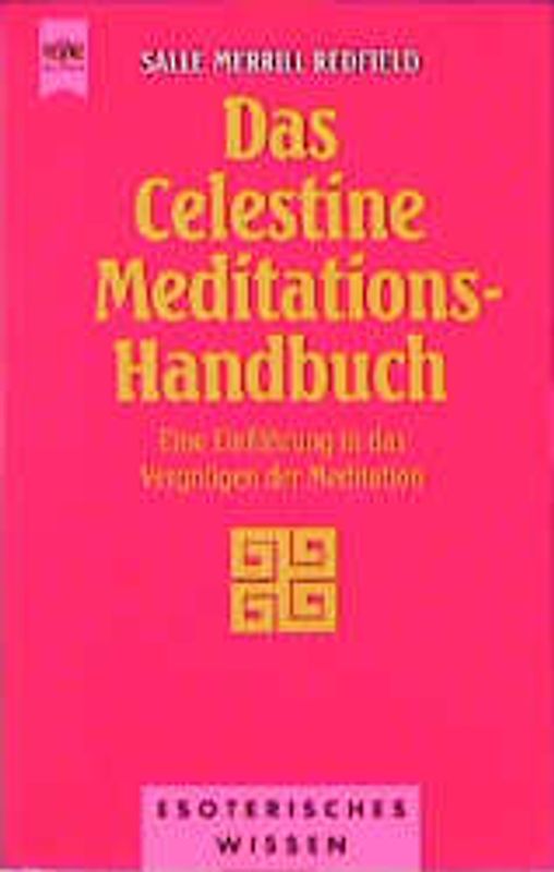 Das Celestine Meditations-Handbuch