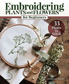 Embroidering Plants and Flowers for Beginners