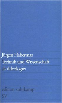 Technik und Wissenschaft als »Ideologie«