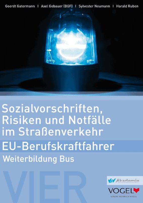 Sozialvorschriften, Risiken und Notfälle im Straßenverkehr - EU-Berufskraftfahrer - Weiterbildung Bus. Arbeits- und Lehrbuch