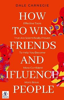 How to win friends and Influence People by Dale Carnegie