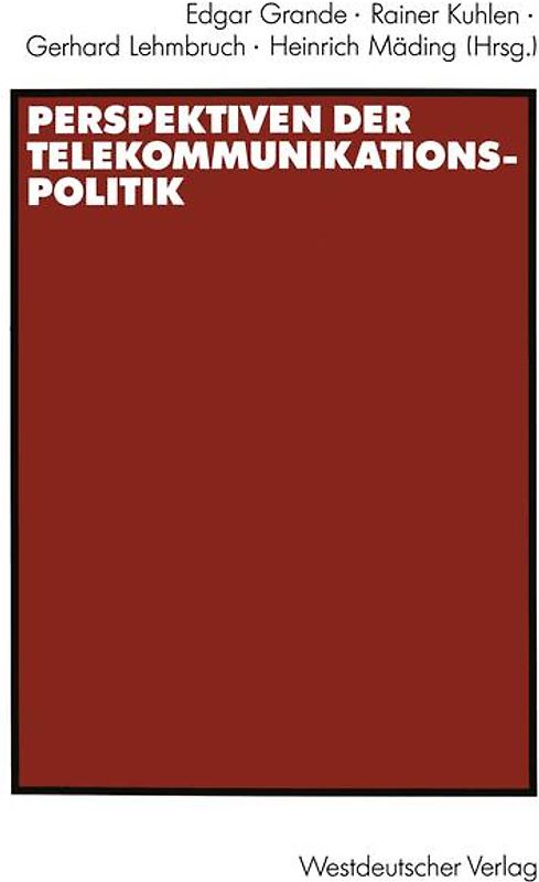Perspektiven der Telekommunikationspolitik
