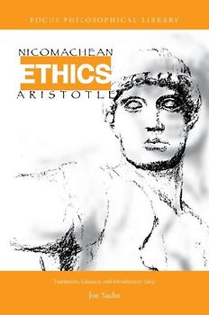 Aristotle's Nicomachean Ethics (Focus Philosophical Library) - Sachs, Joe