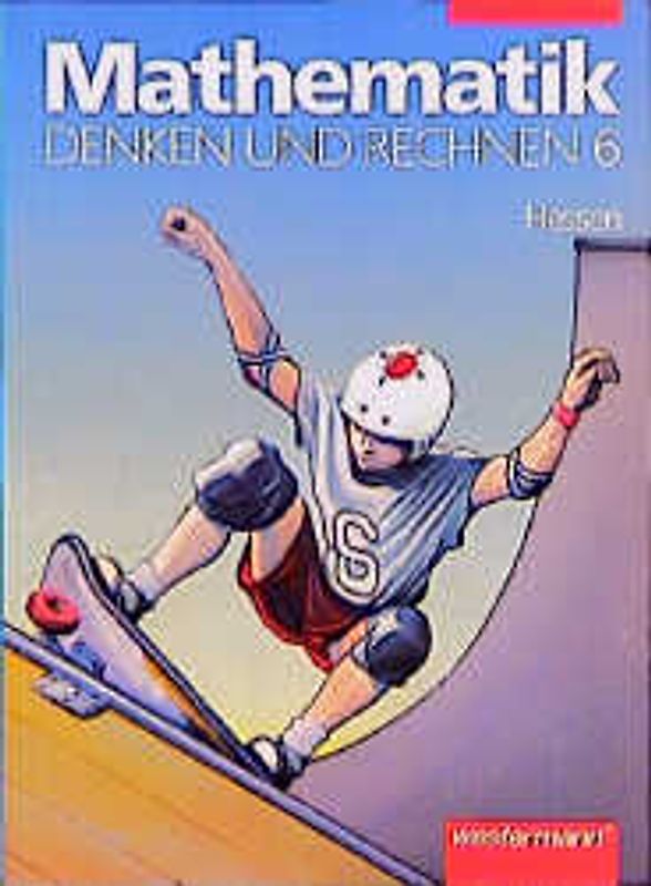Denken und Rechnen. Mathematik - Ausgabe Hessen. 6. Schuljahr