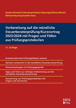 Vorbereitung auf die mündliche Steuerberaterprüfung/Kurzvortrag 2023/2024 mit Fragen und Fällen aus Prüfungsprotokollen