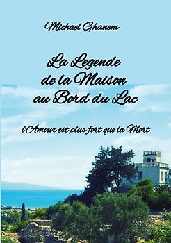 La Legende de la Maison au Bord du Lac