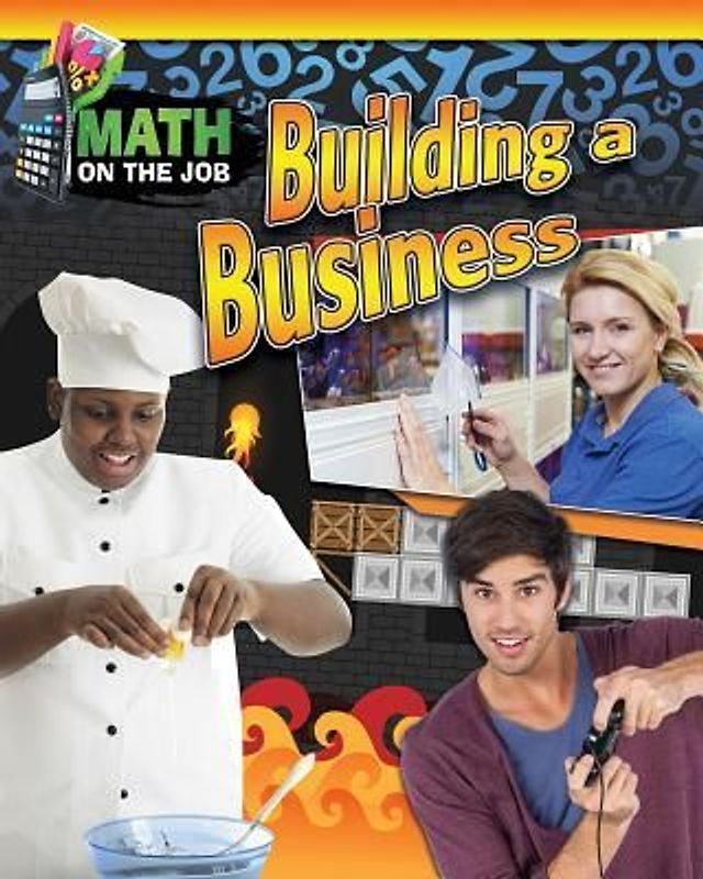 Math on the Job: Building a Business