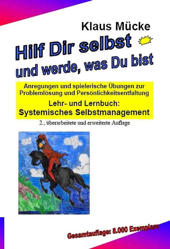 Hilf Dir selbst und werde, was Du bist