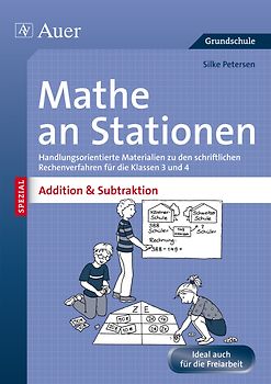 Mathe an Stationen Addition & Subtraktion 3-4. Handlungsorientierte Materialien zu den schriftli chen Rechenverfahren für die Klassen 3 und 4